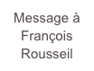Message à François Rousseil